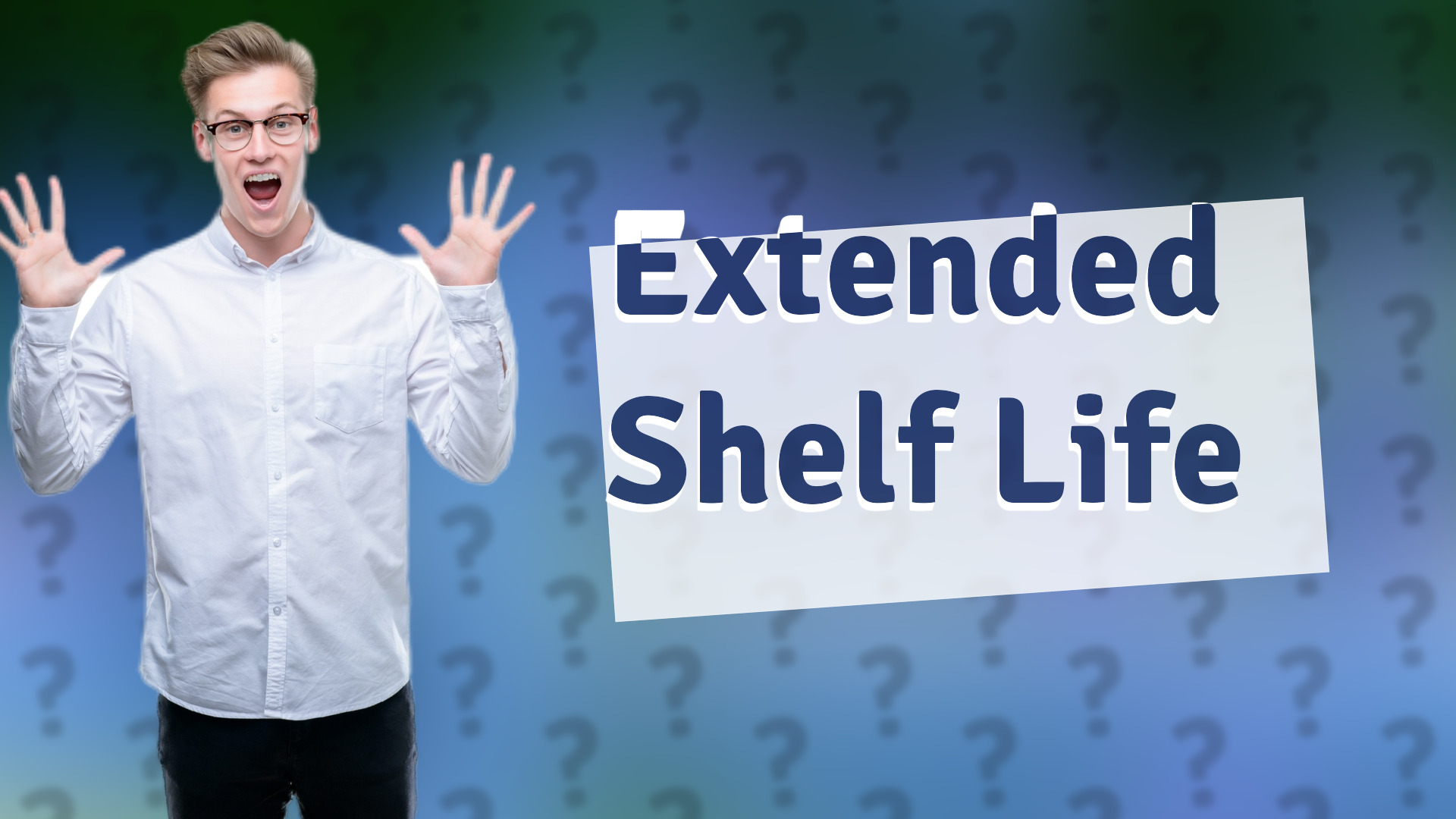 Extended Shelf Life