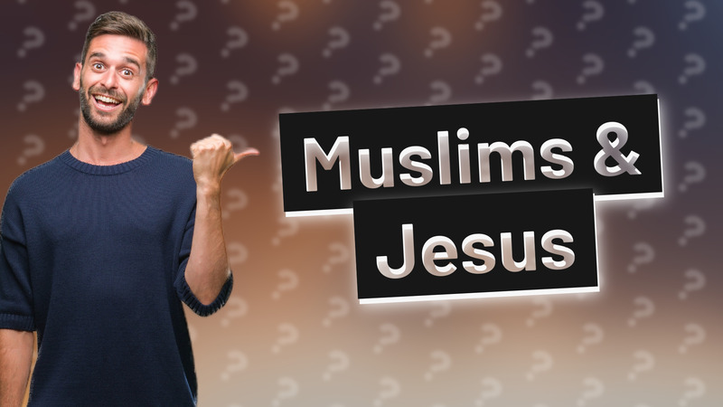 Muslims & Jesus