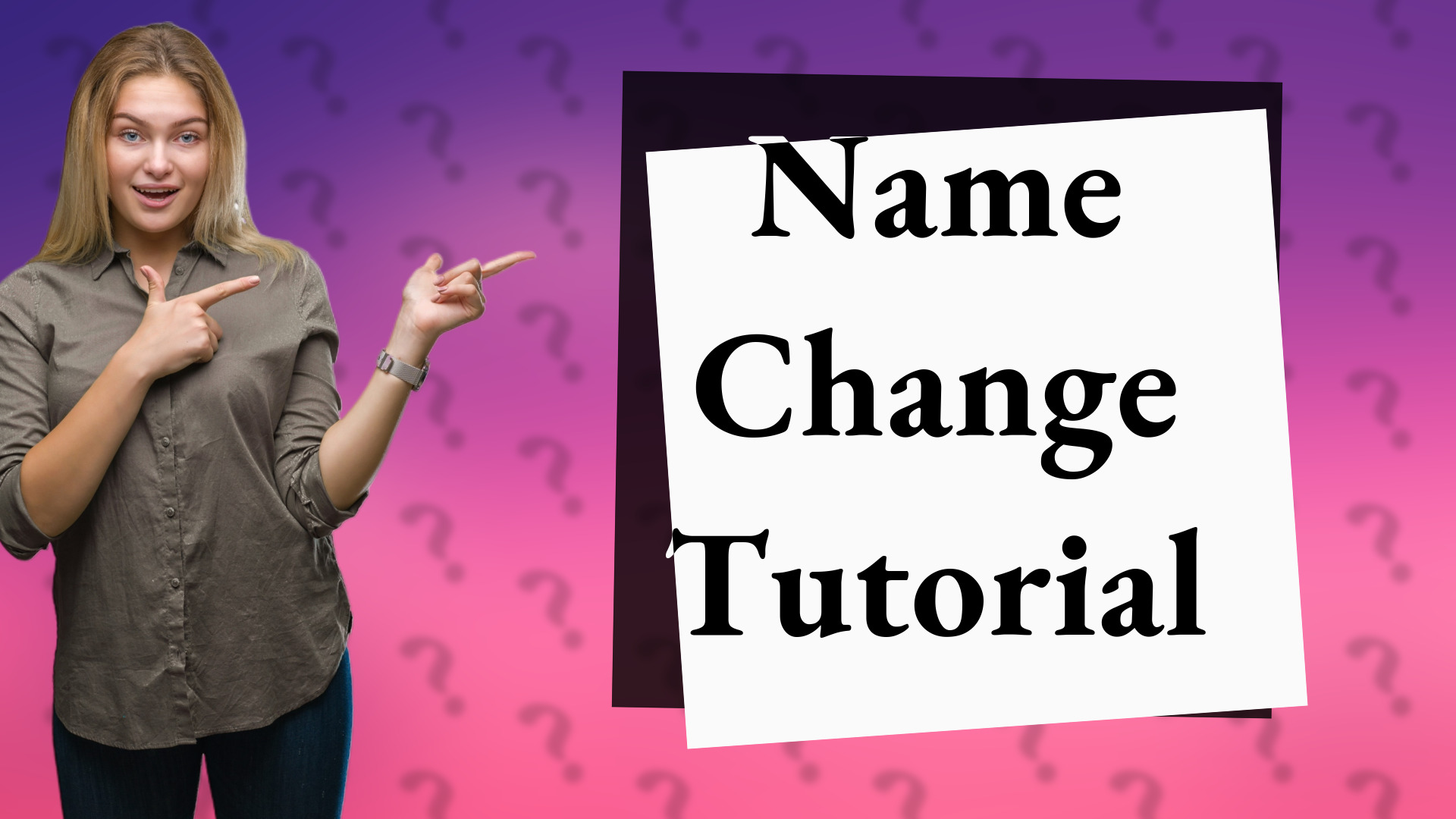 Name Change Tutorial