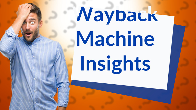 Wayback Machine Insights