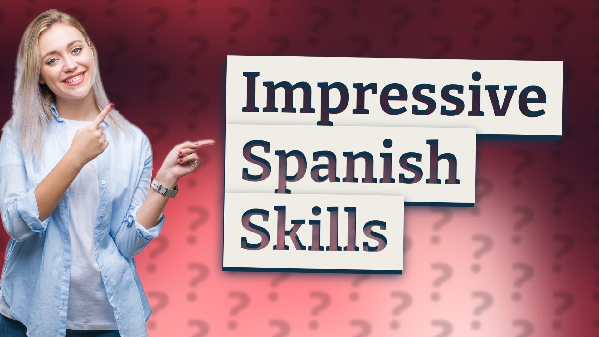 Impressive Spanish Skills