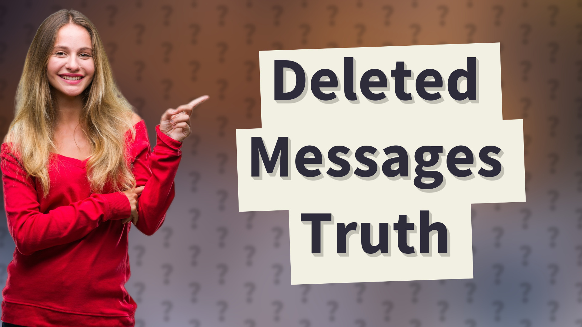 Deleted Messages Truth