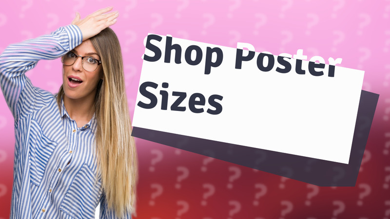 Shop Poster Sizes