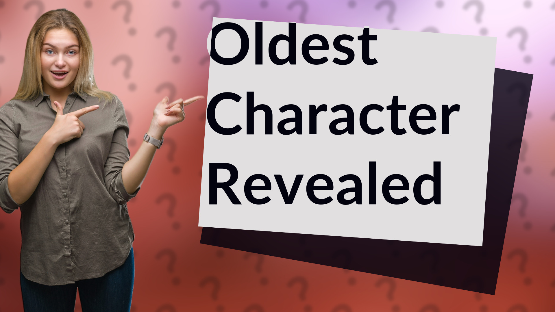 Oldest Character Revealed