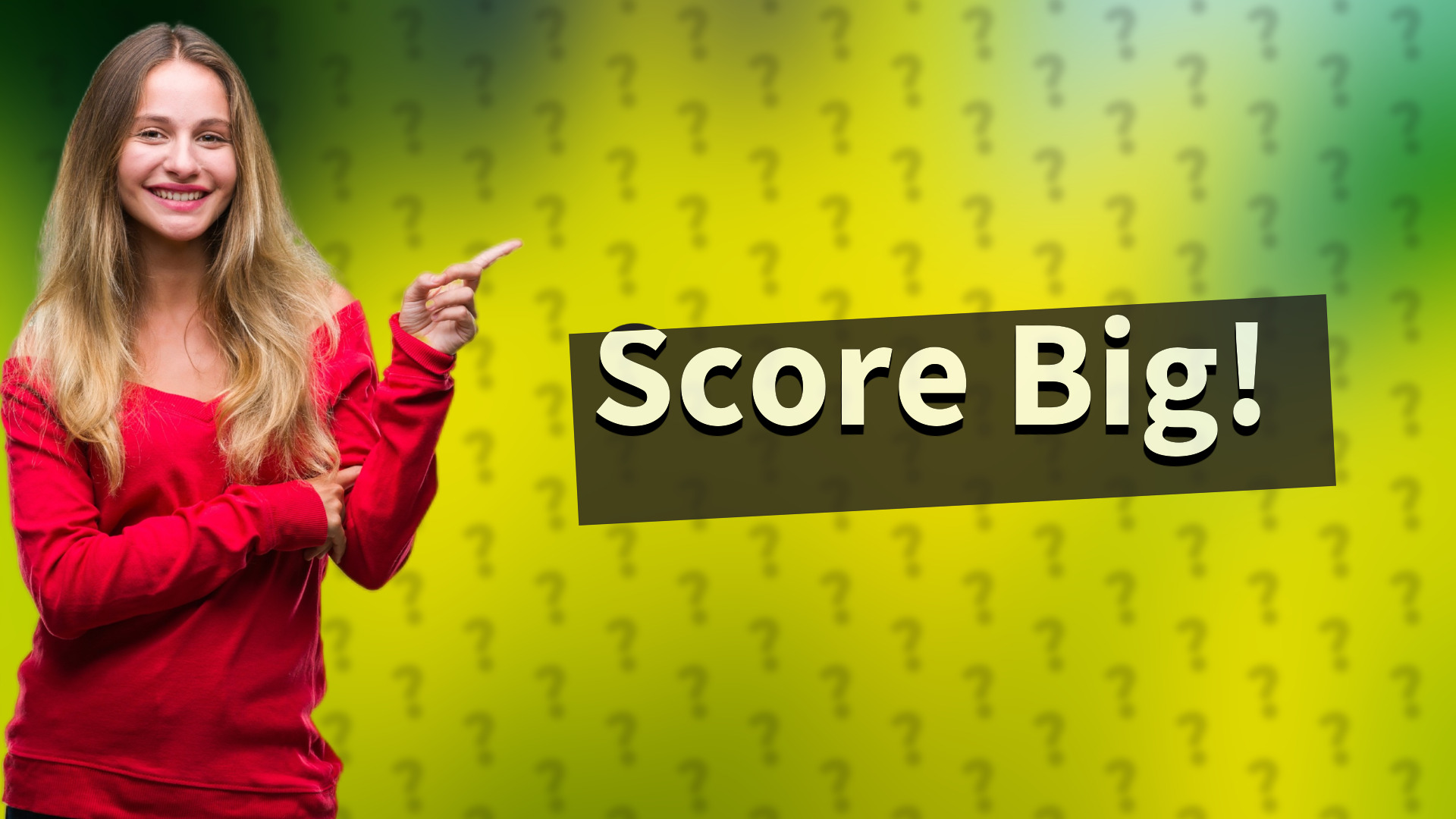 Score Big!