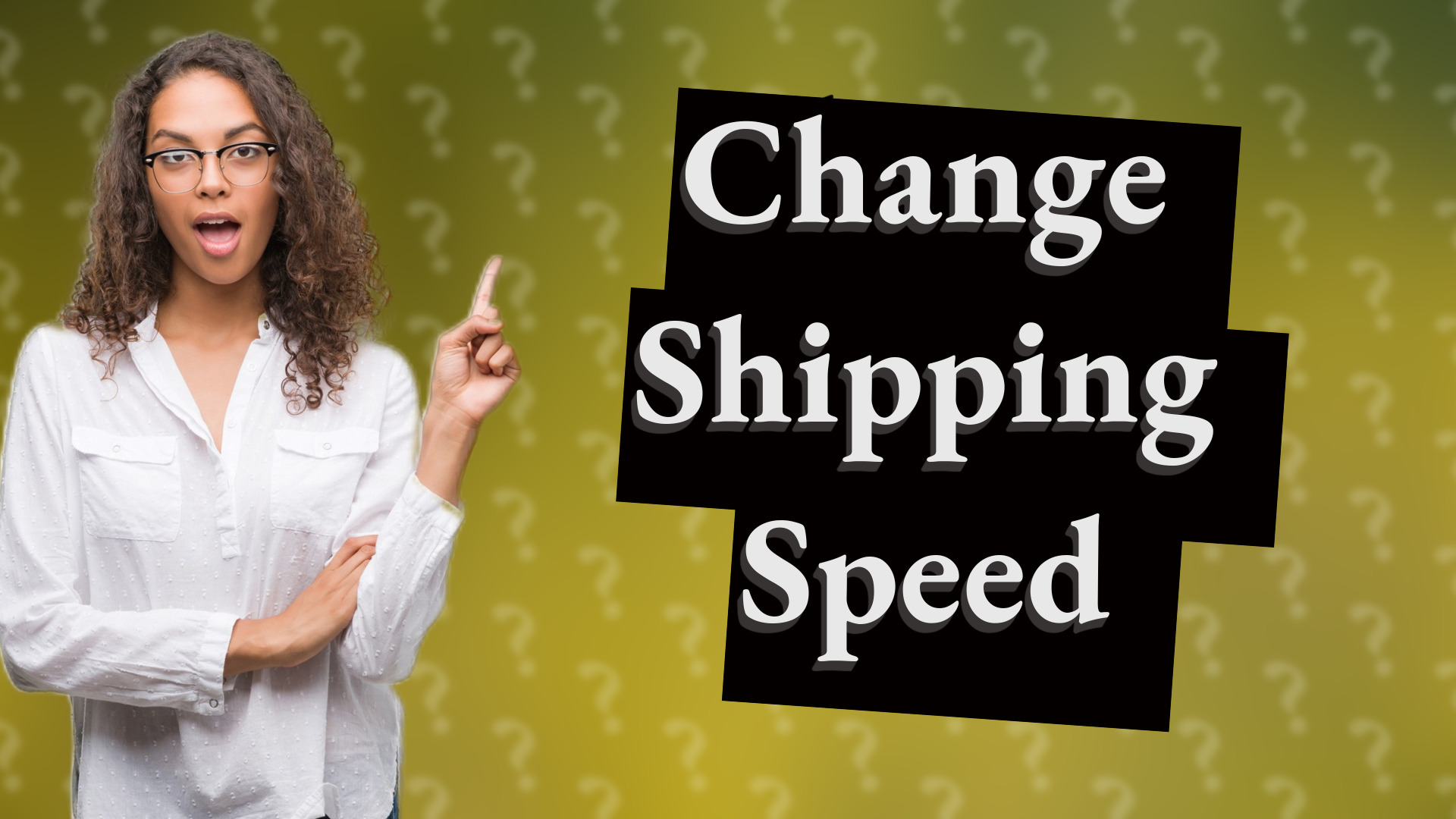 Change Shipping Speed
