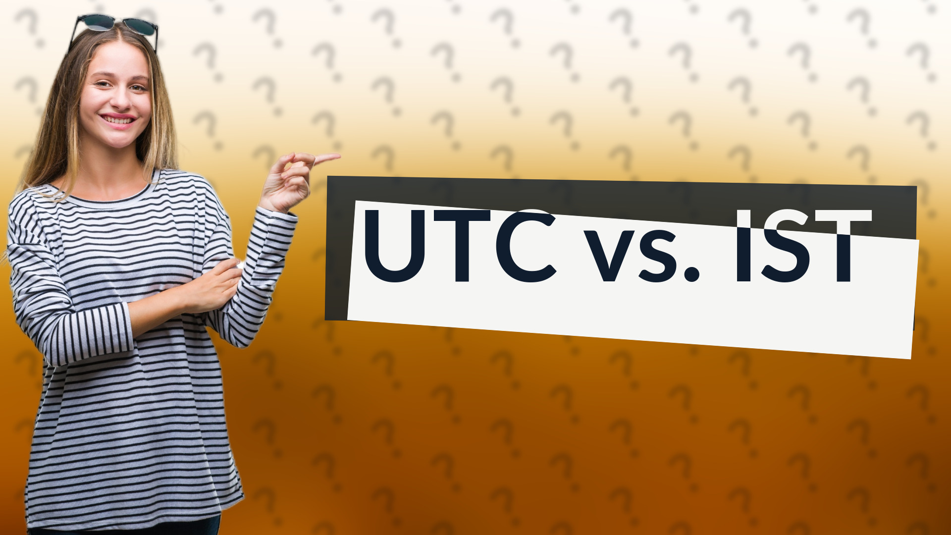 UTC vs. IST