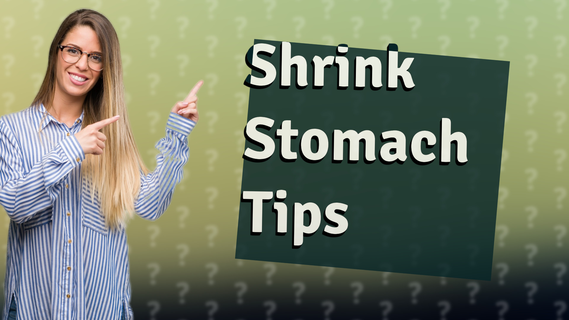 Shrink Stomach Tips