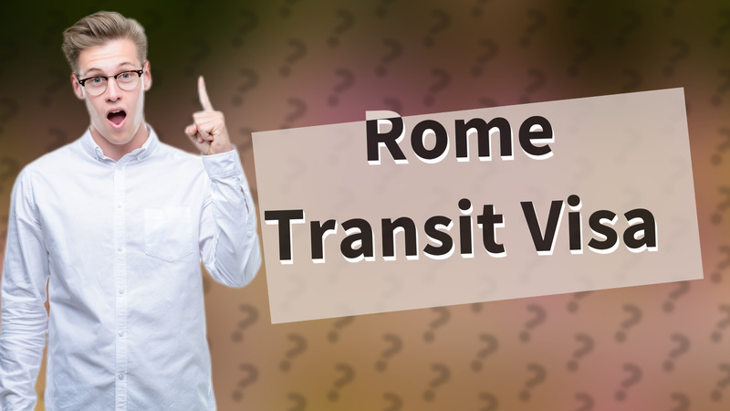 Rome Transit Visa