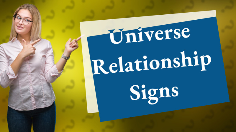 Universe Relationship Signs