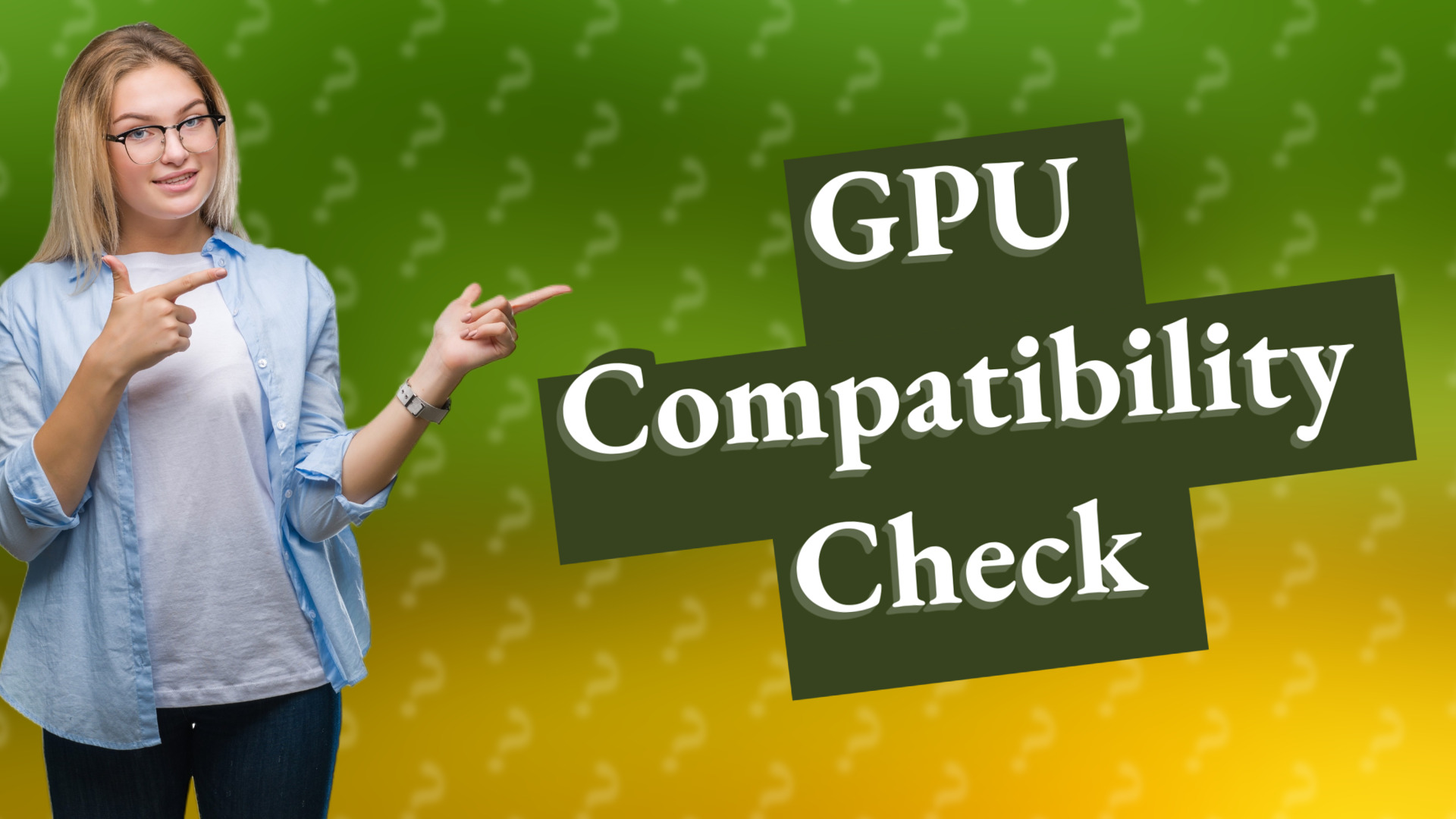 GPU Compatibility Check