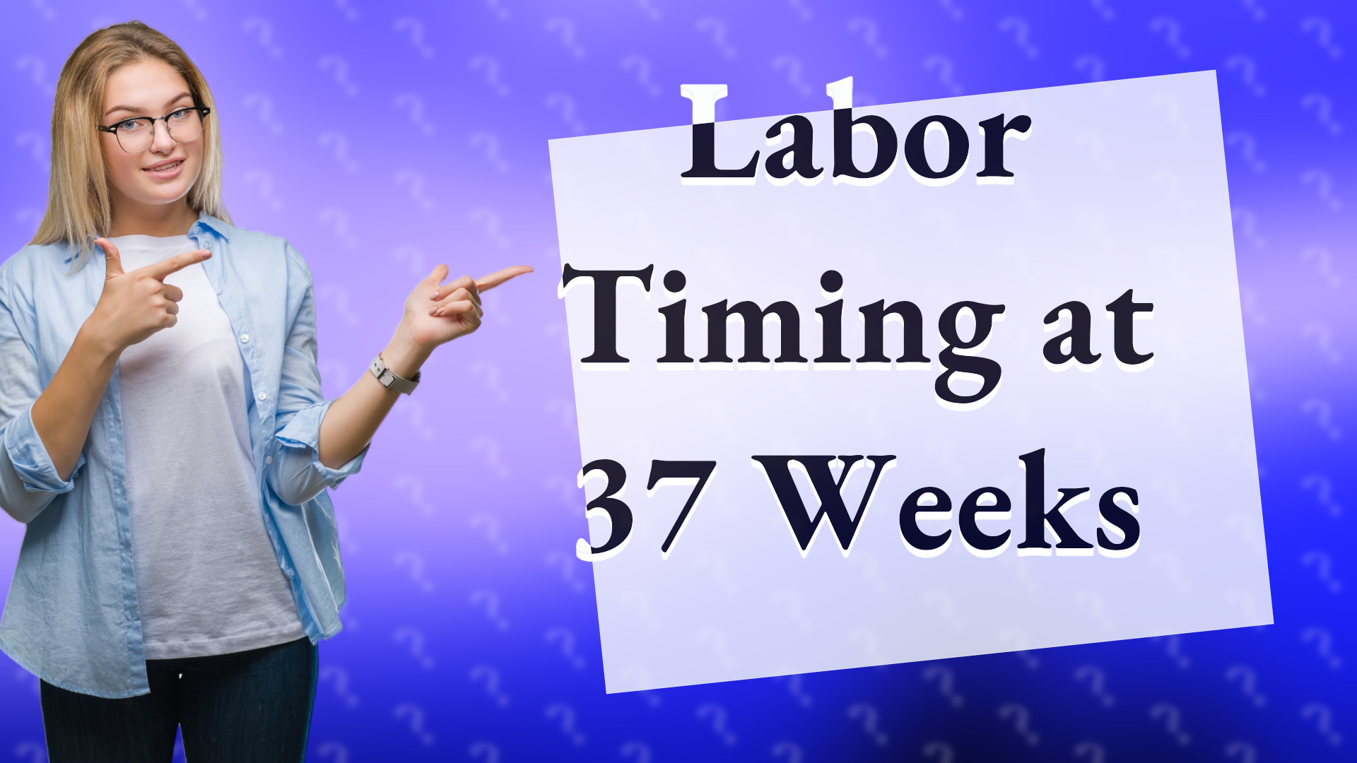 Labor Timing at 37 Weeks