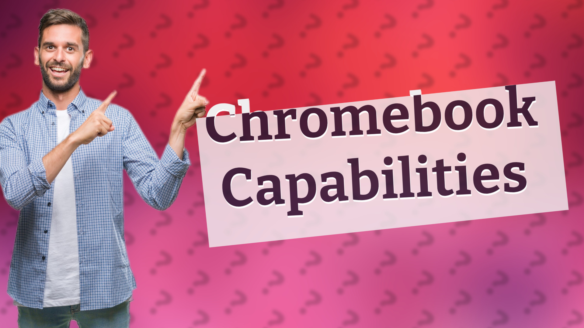 Chromebook Capabilities