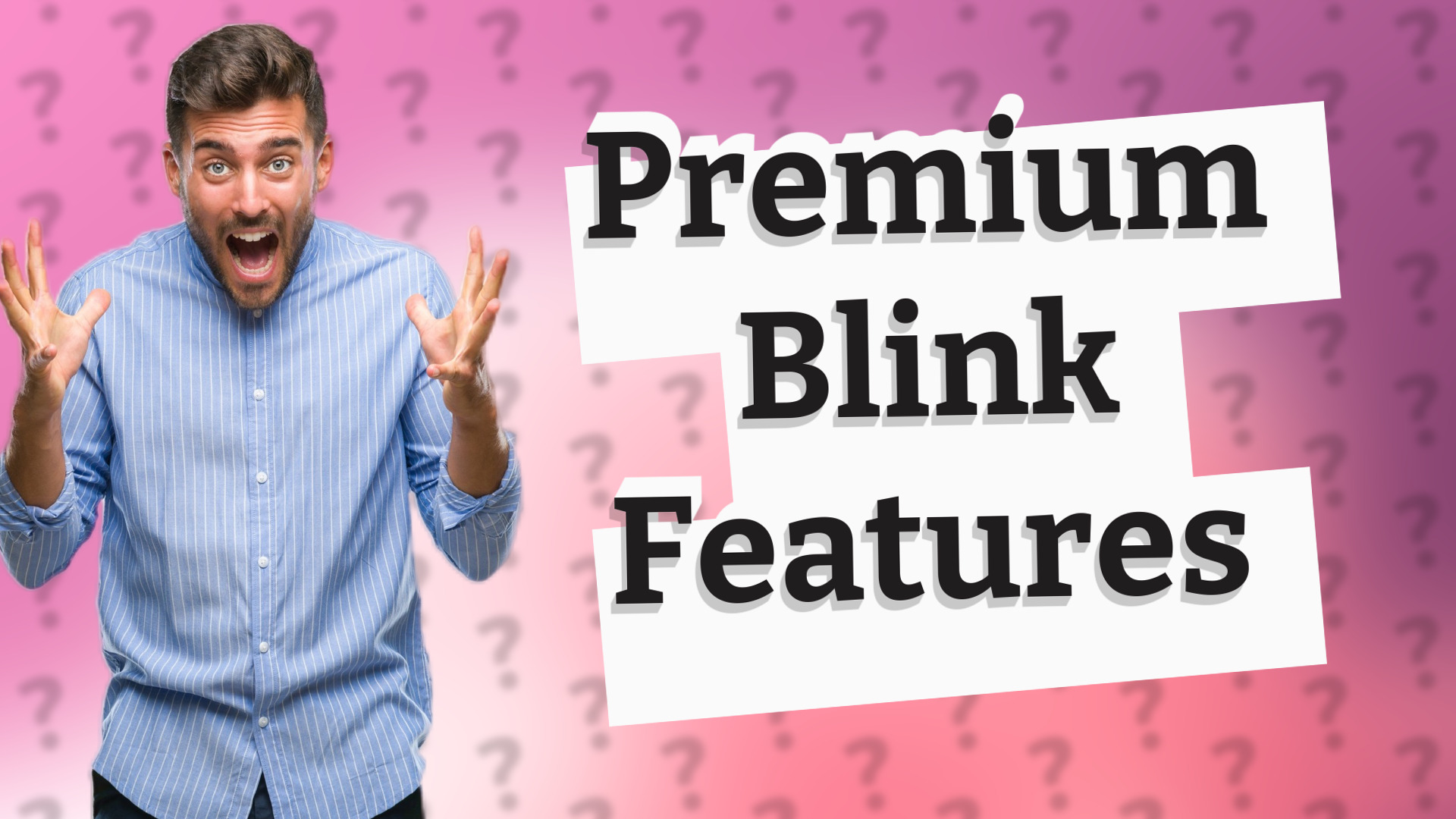 Premium Blink Features