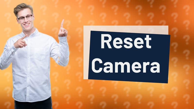 Reset Camera