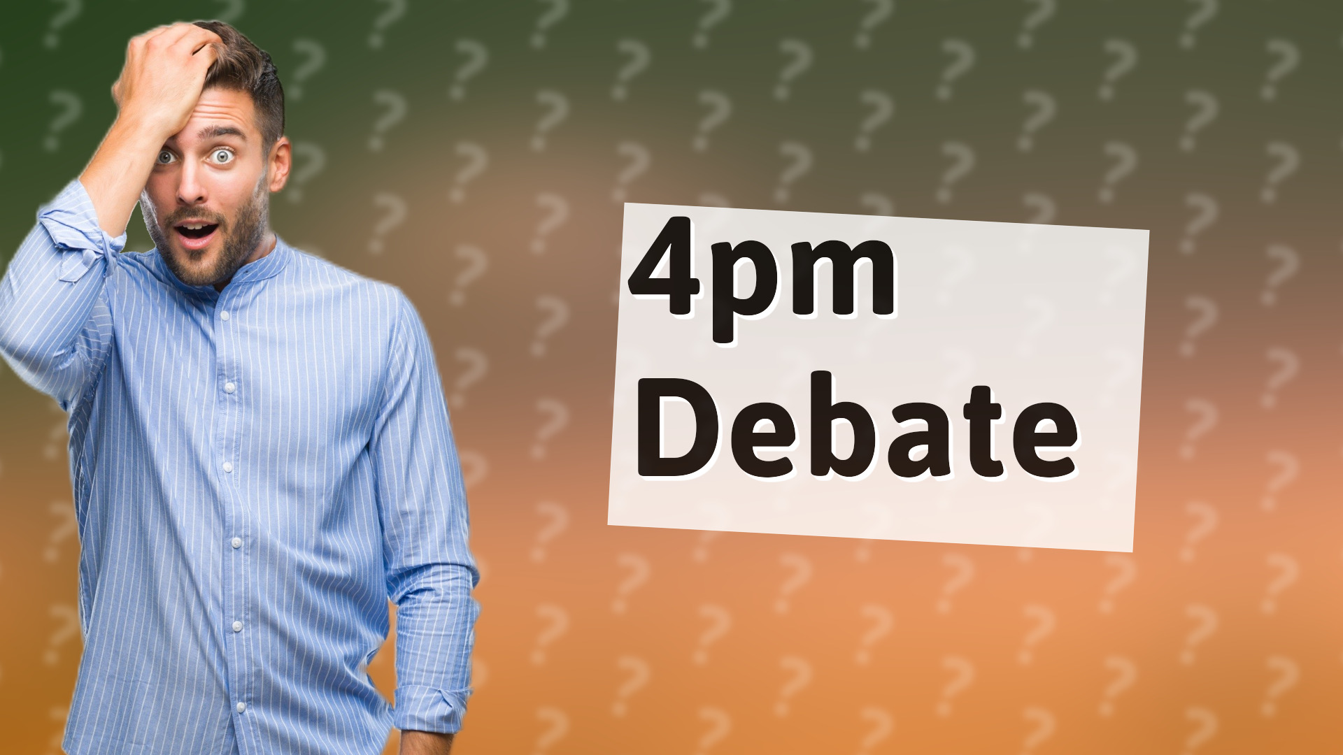 4pm Debate