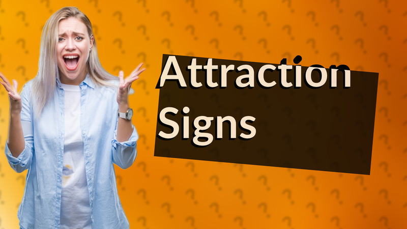 Attraction Signs