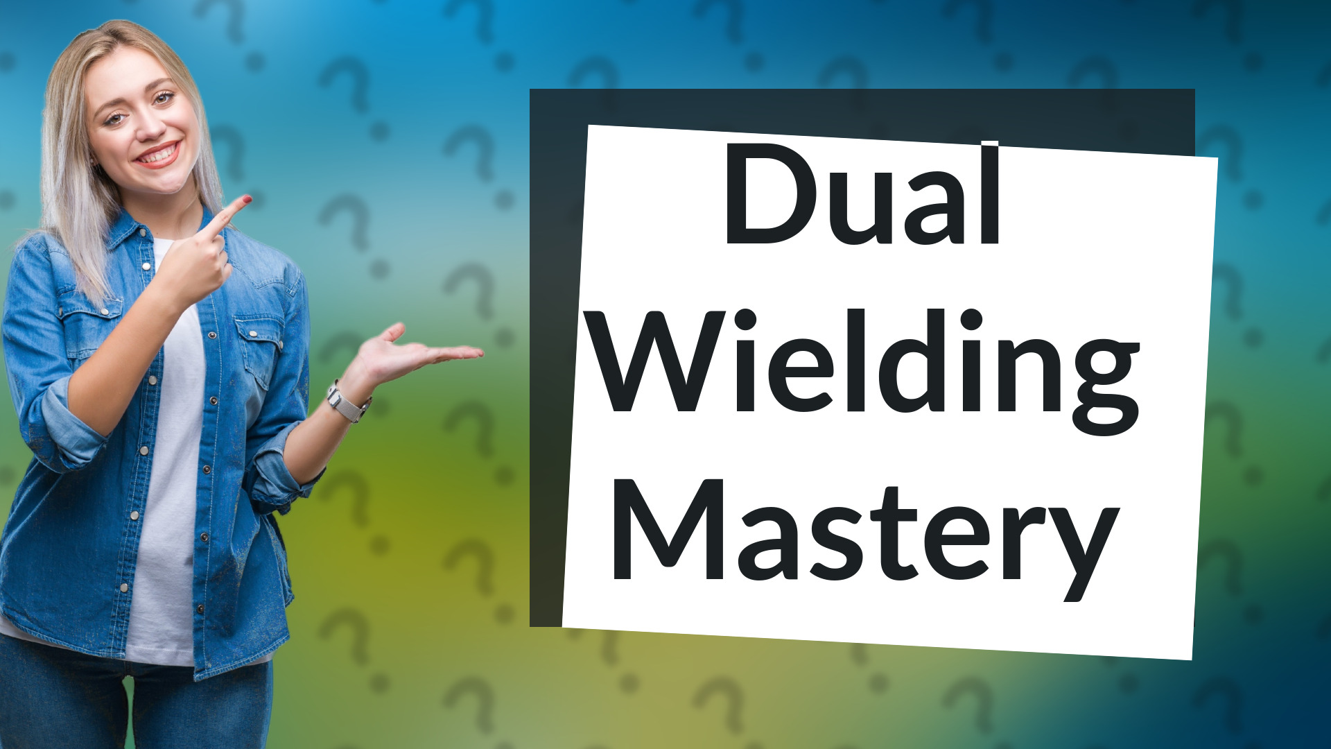 Dual Wielding Mastery