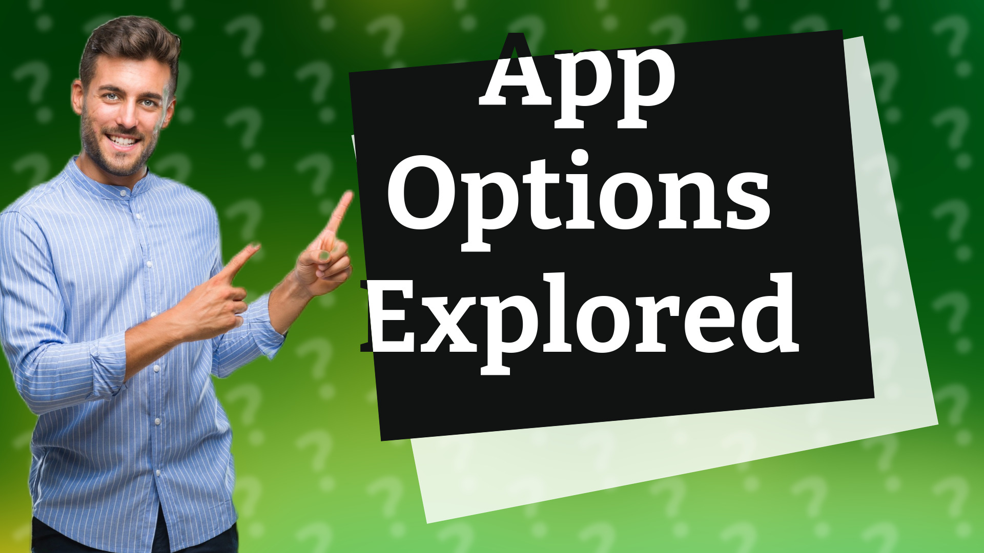 App Options Explored
