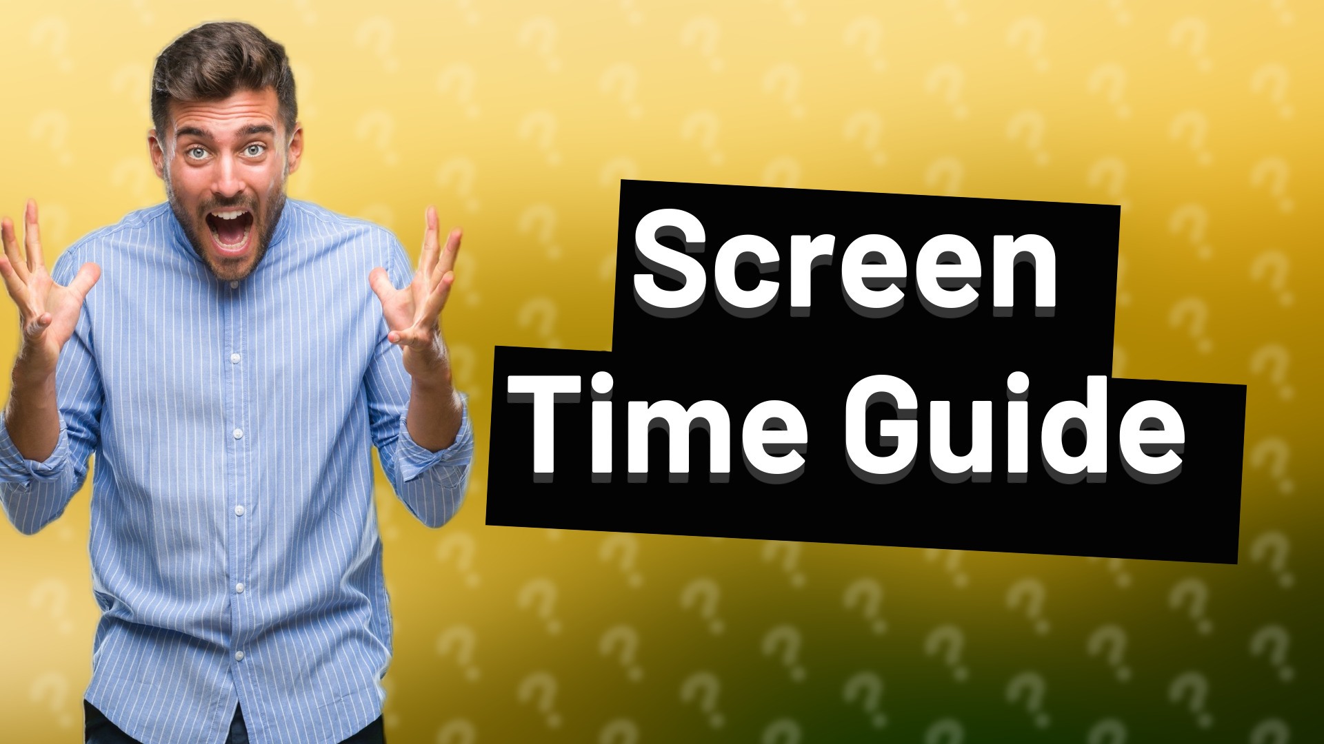 Screen Time Guide