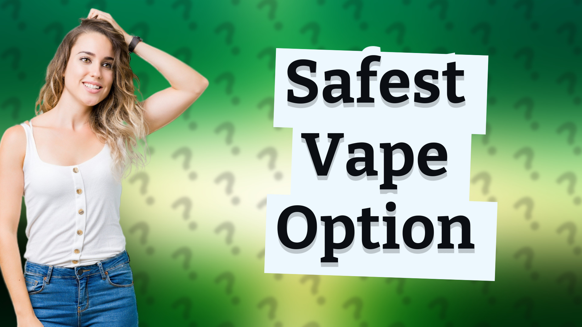 Safest Vape Option