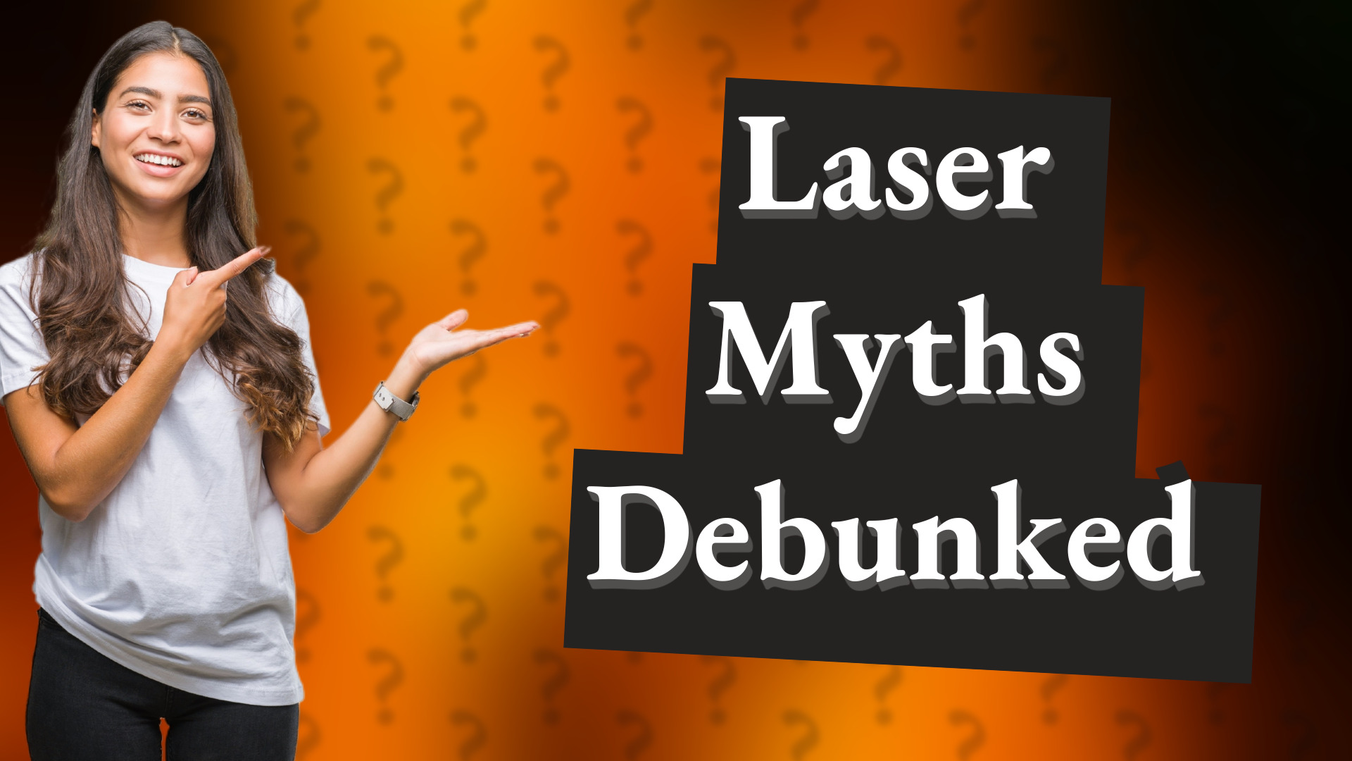 Laser Myths Debunked