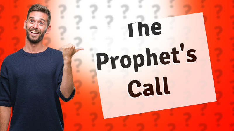 The Prophet's Call