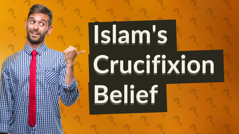Islam's Crucifixion Belief