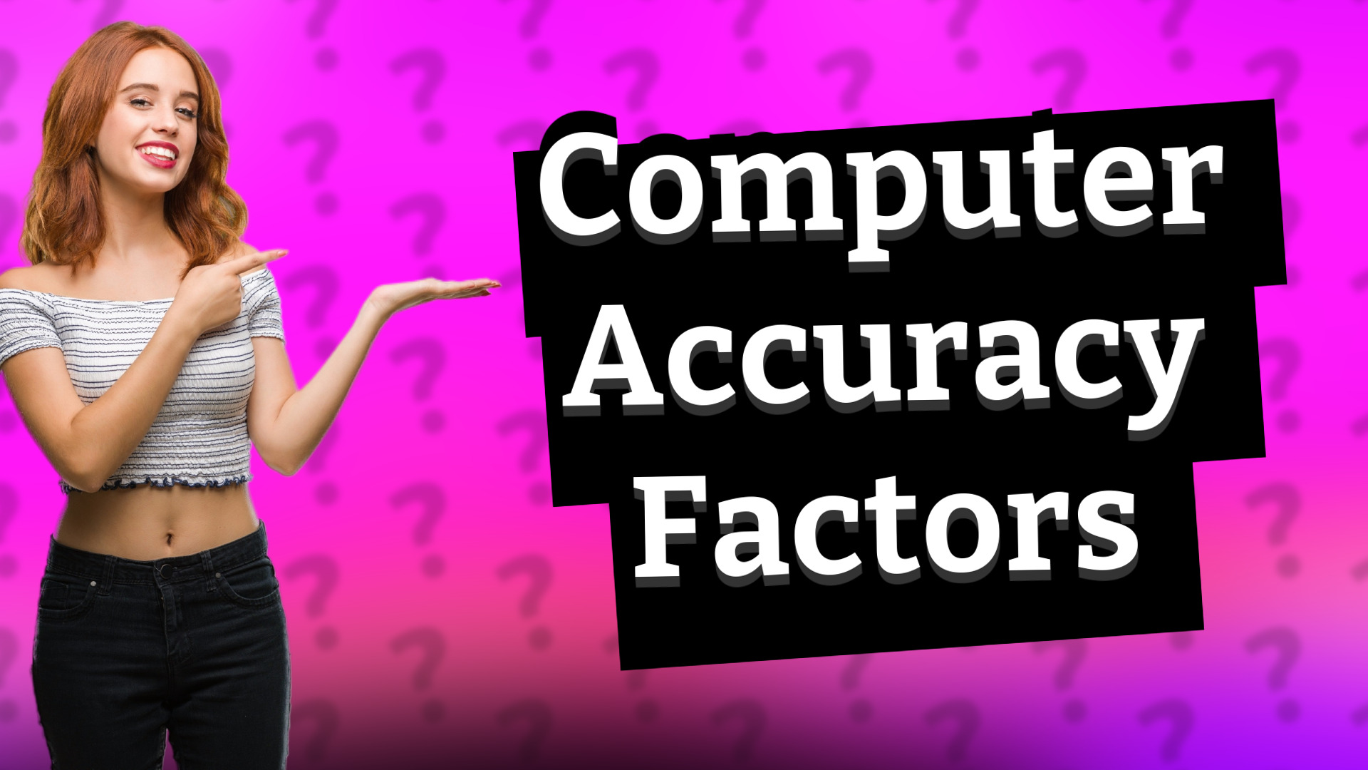 Computer Accuracy Factors