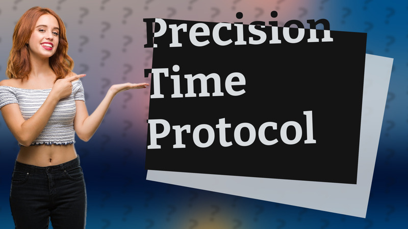 Precision Time Protocol
