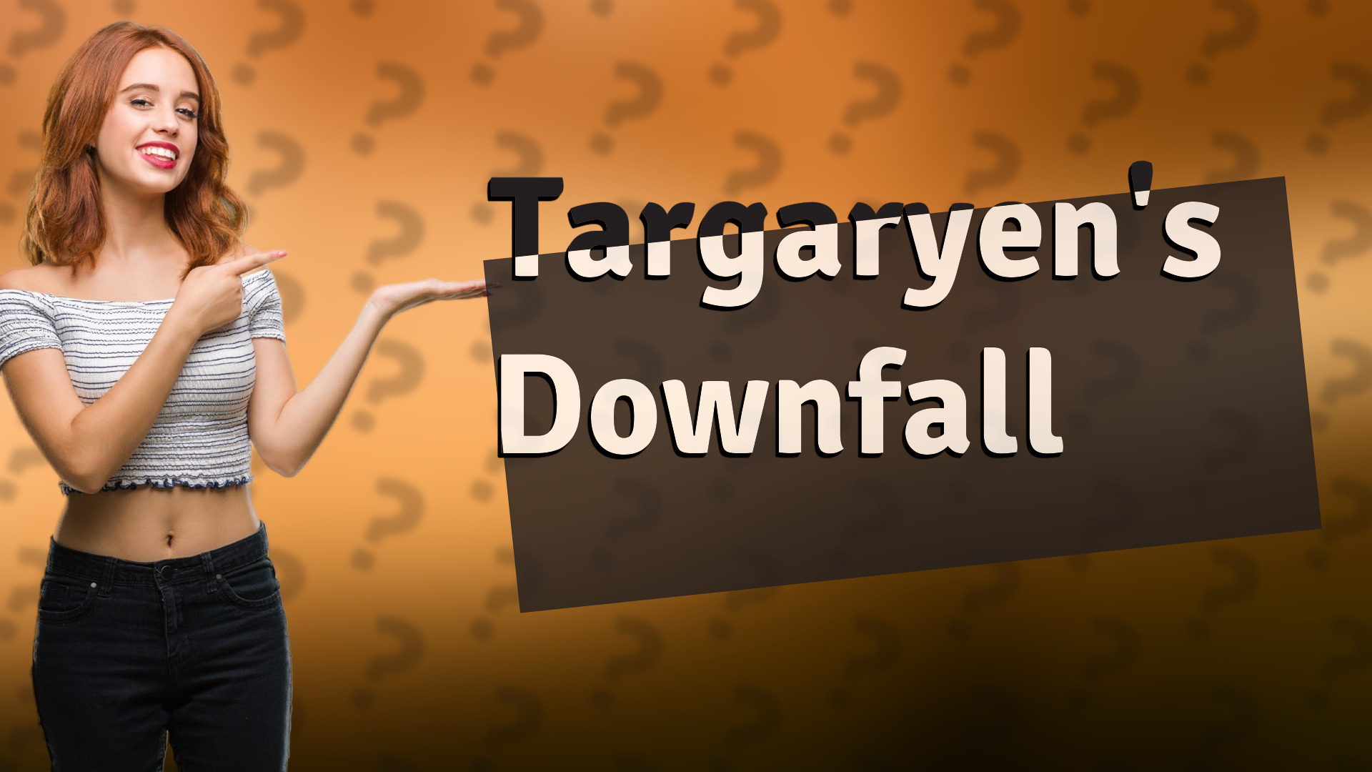 Targaryen's Downfall