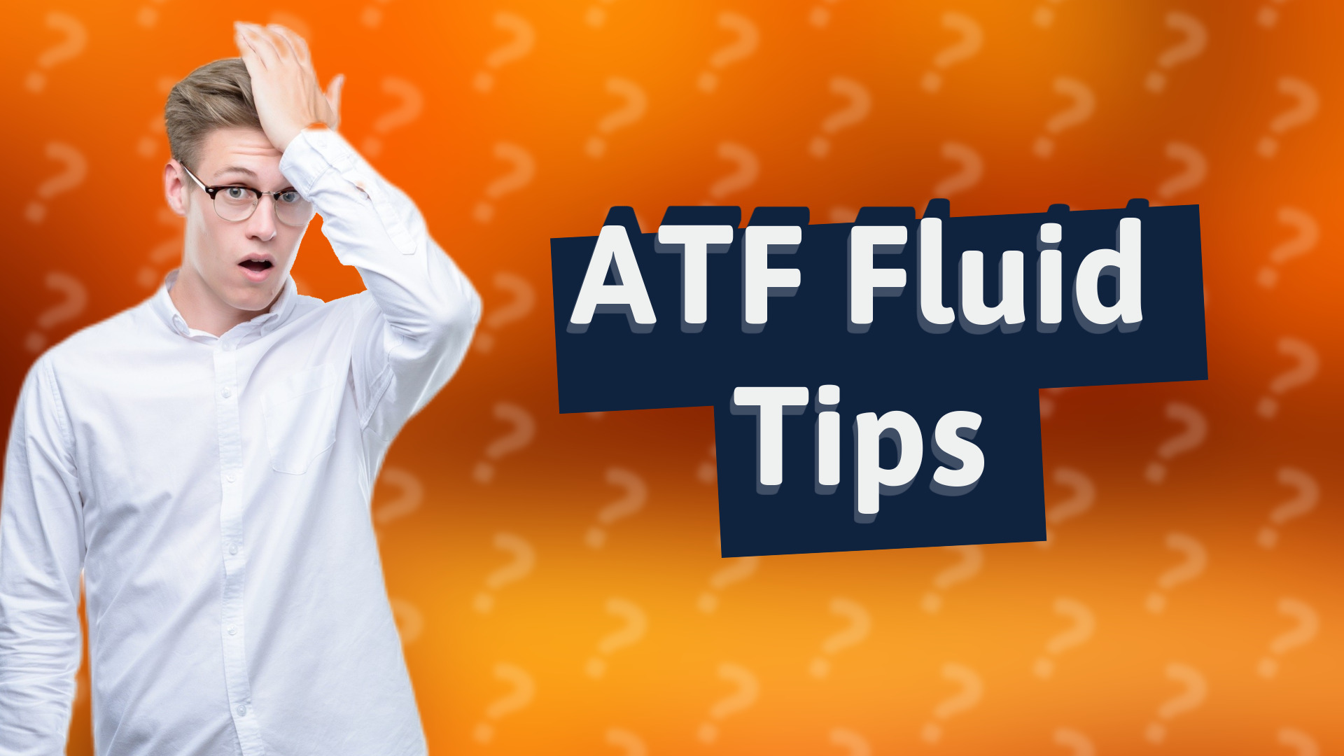 ATF Fluid Tips