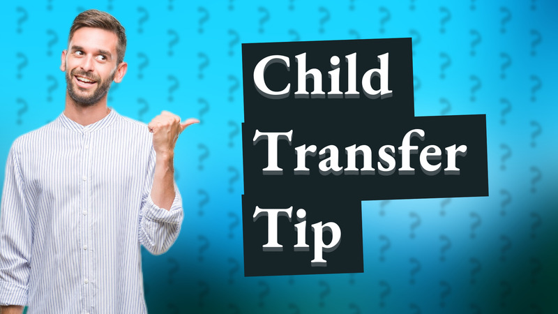 Child Transfer Tip