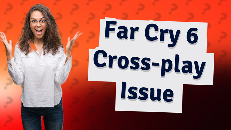 Far Cry 6 Cross-play Issue