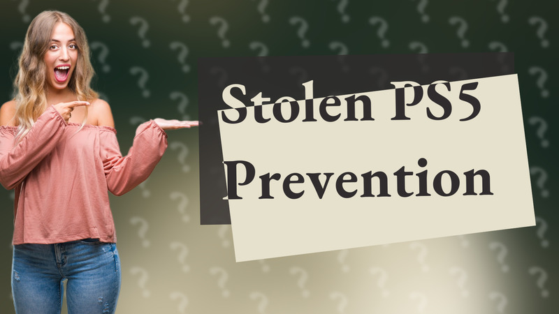 Stolen PS5 Prevention
