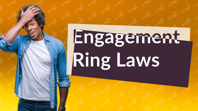 Engagement Ring Laws
