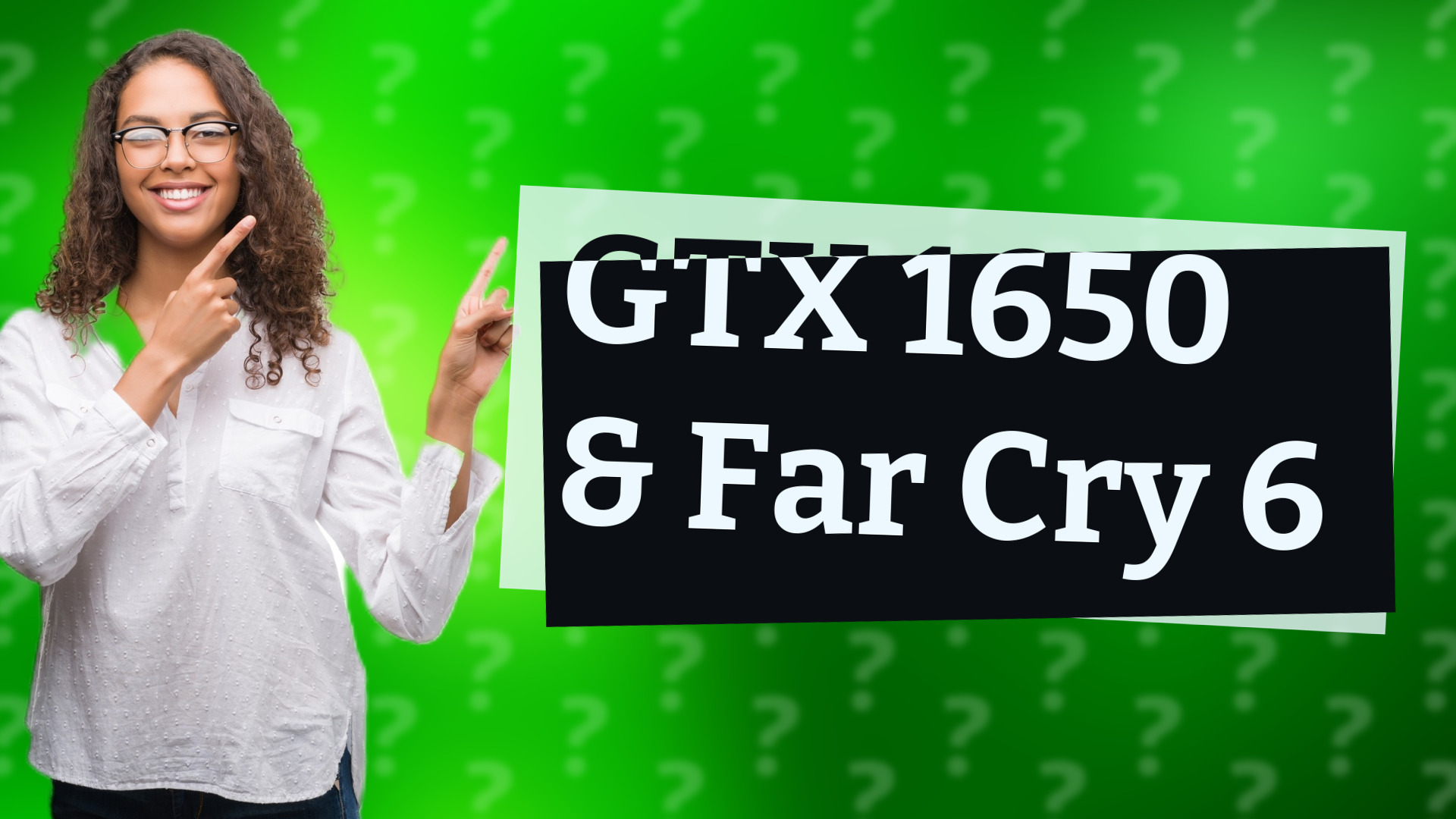 GTX 1650 & Far Cry 6