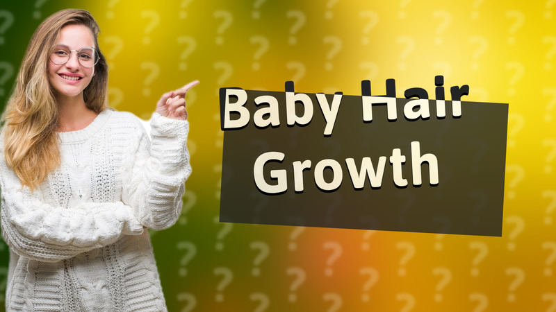 Baby Hair Growth