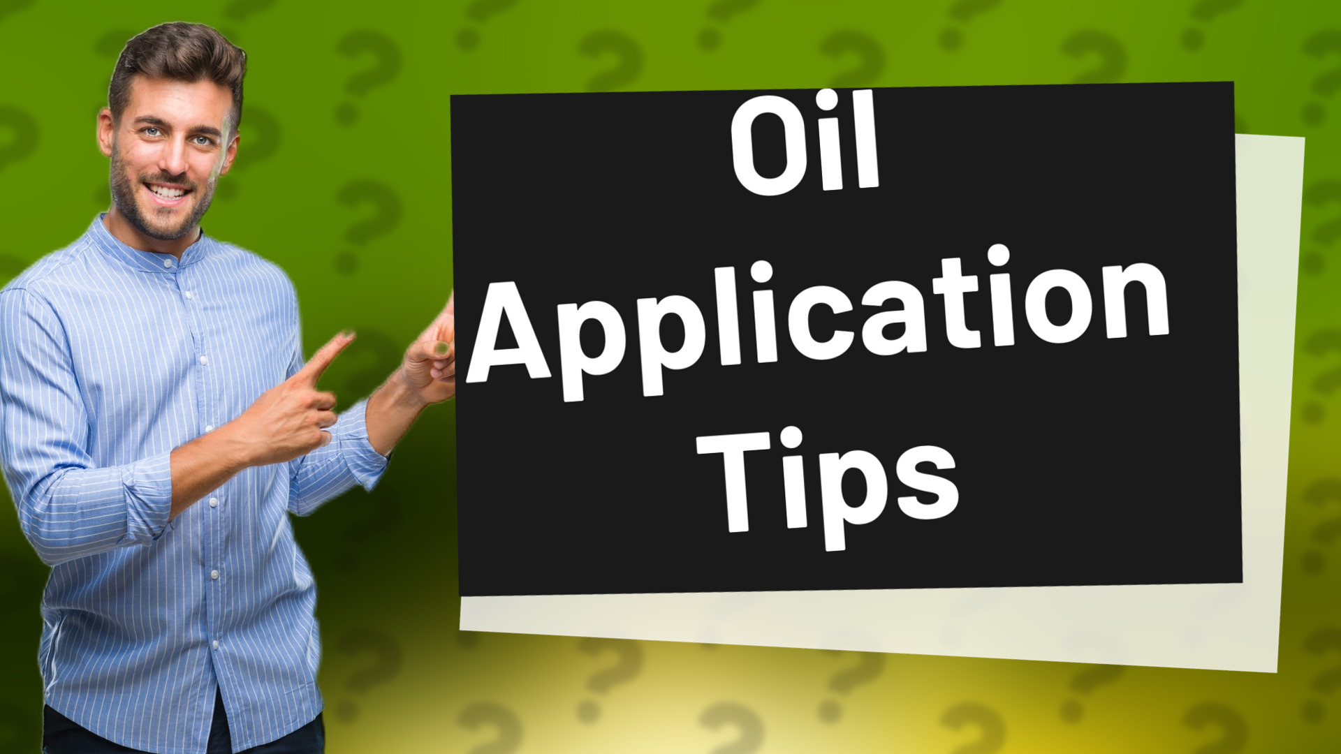 Oil Application Tips