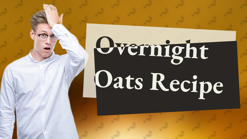 Overnight Oats Recipe