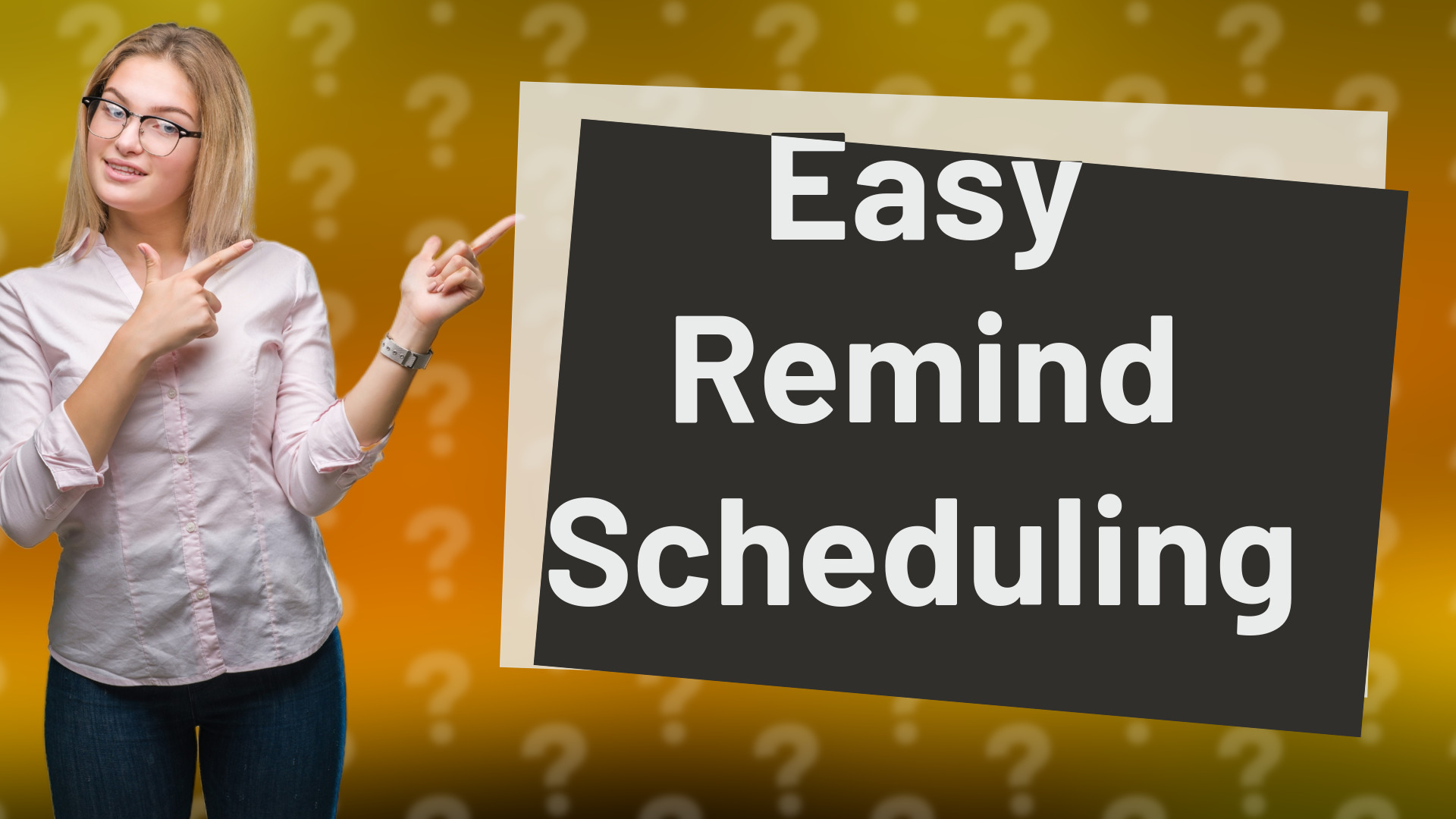 Easy Remind Scheduling