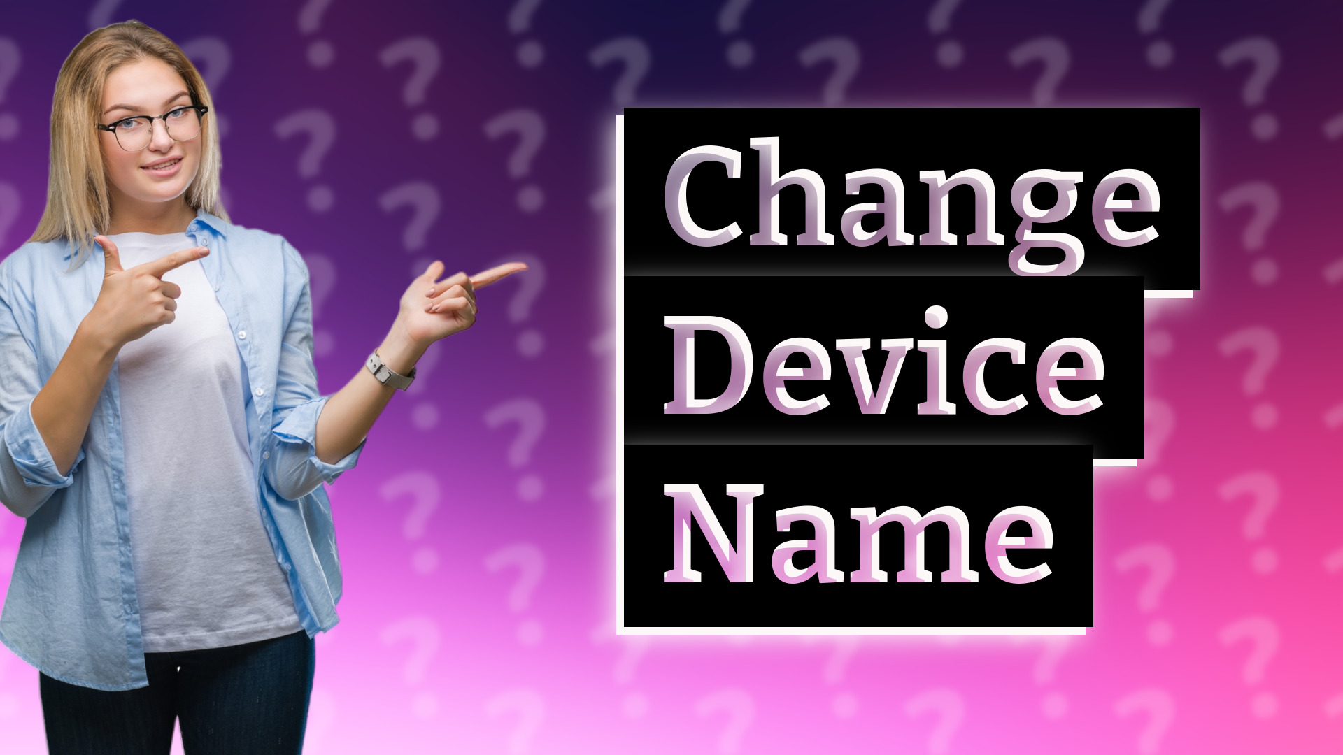 Change Device Name
