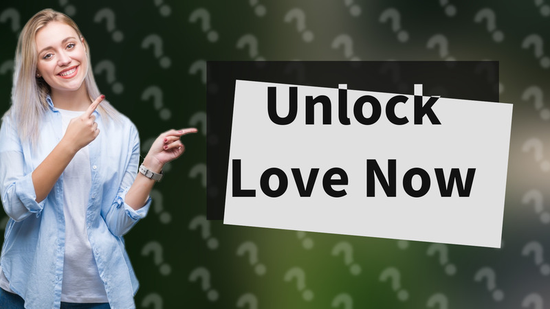 Unlock Love Now