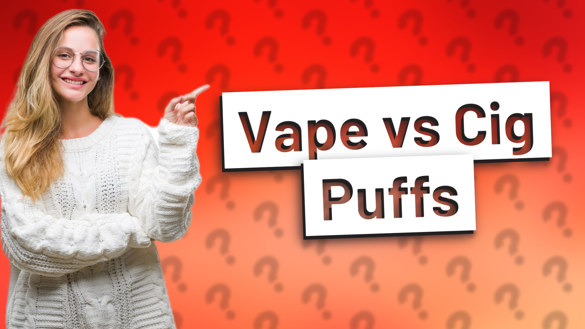 Vape vs Cig Puffs