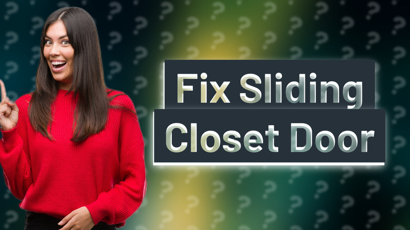 Fix Sliding Closet Door