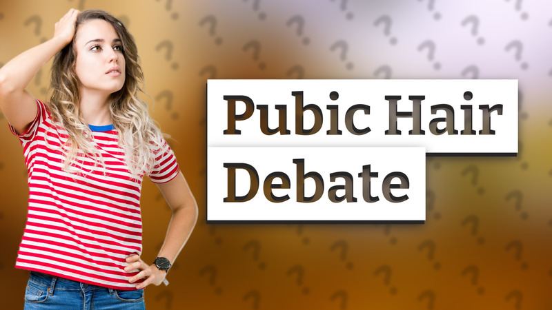 Pubic Hair Debate