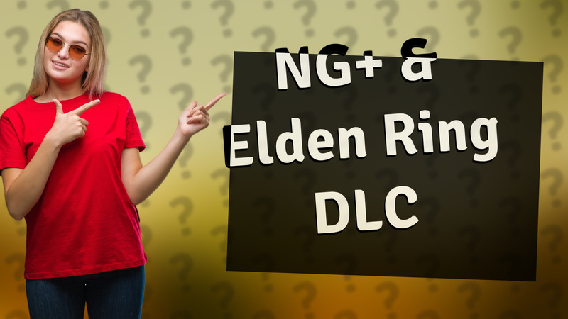 NG+ & Elden Ring DLC