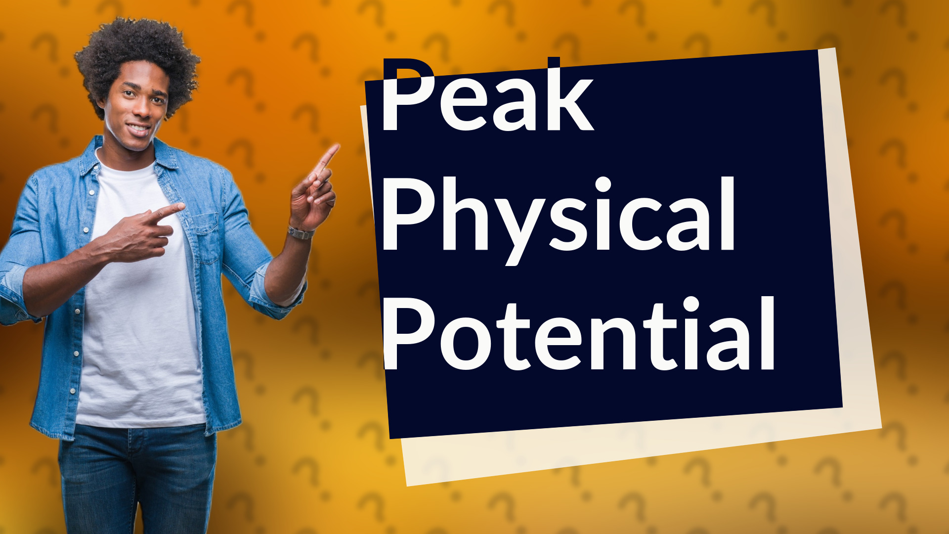 Peak Physical Potential