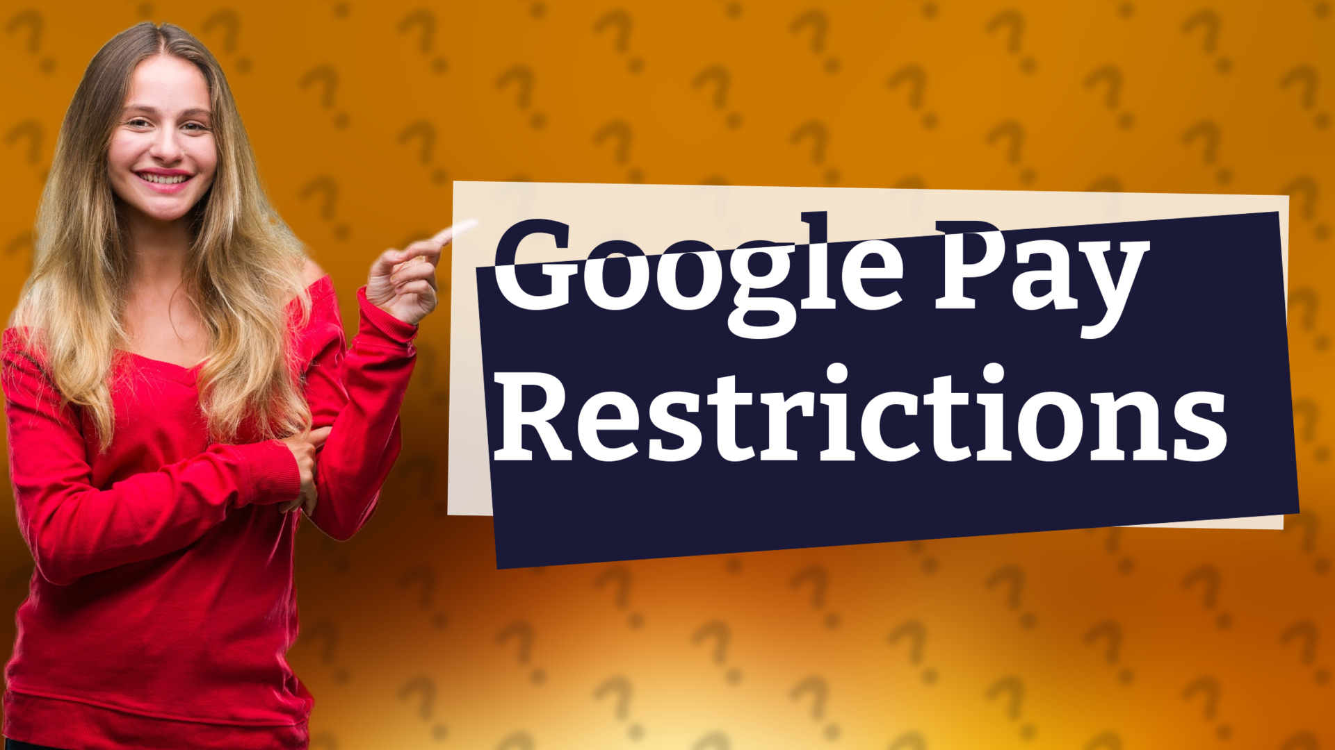 Google Pay Restrictions