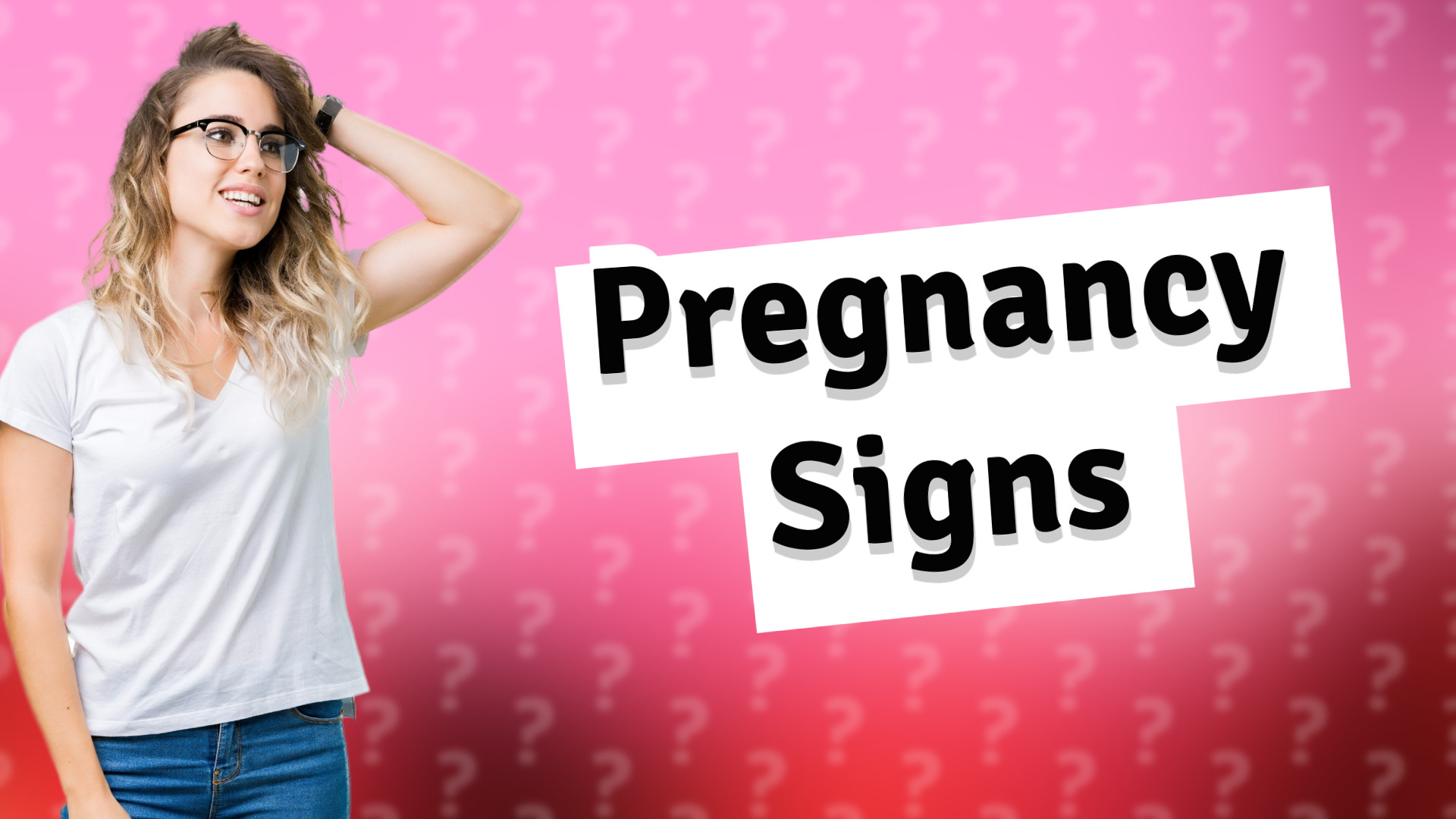 Pregnancy Signs